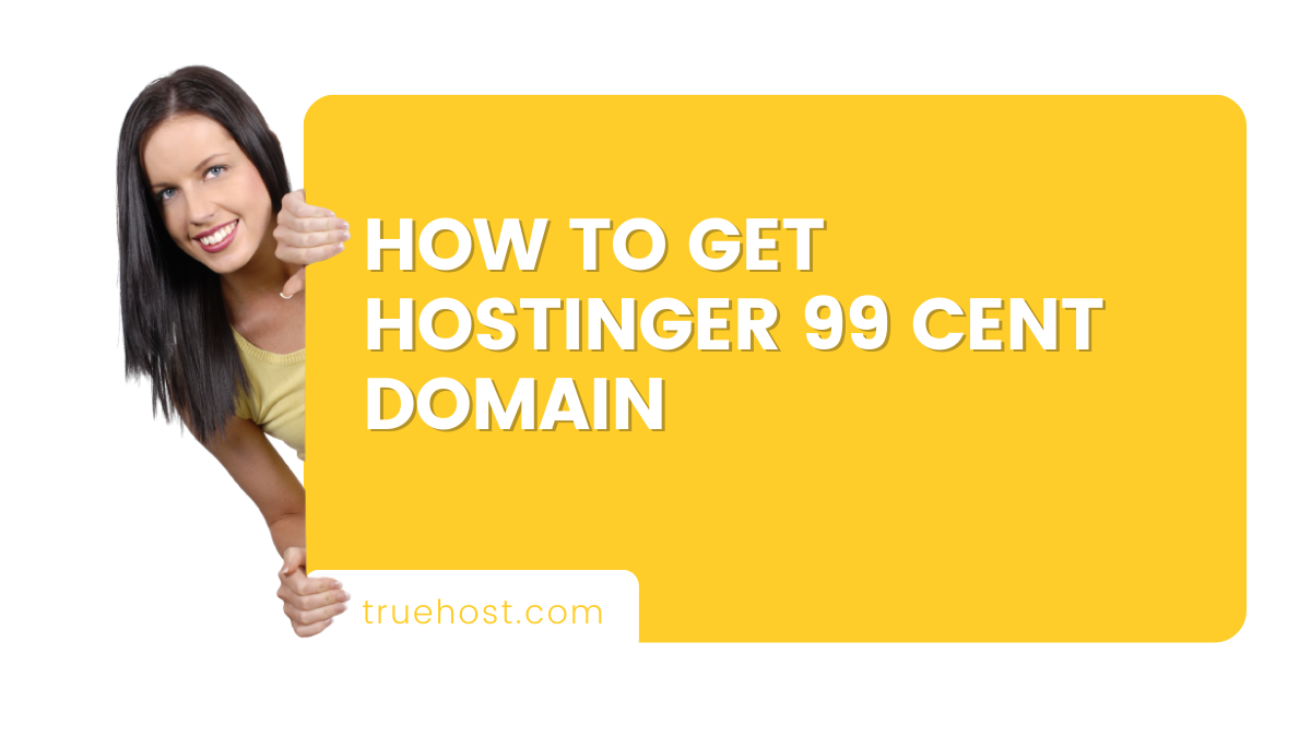 How To Get Hostinger 99 Cent Domain