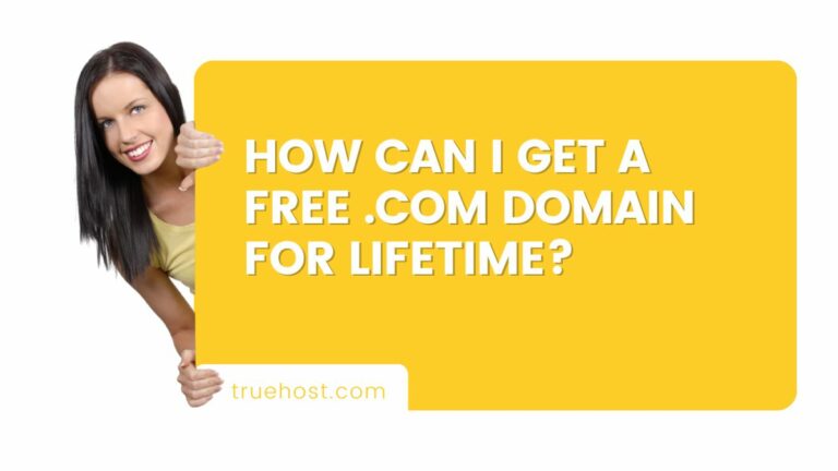 How Can I Get a Free .com Domain for Lifetime?